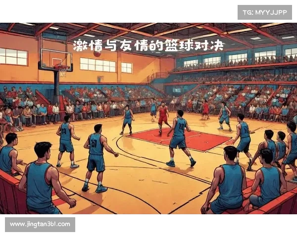 篮球顶尖赛事激情对决全球精英齐聚赛场展现超凡实力创造篮球传奇